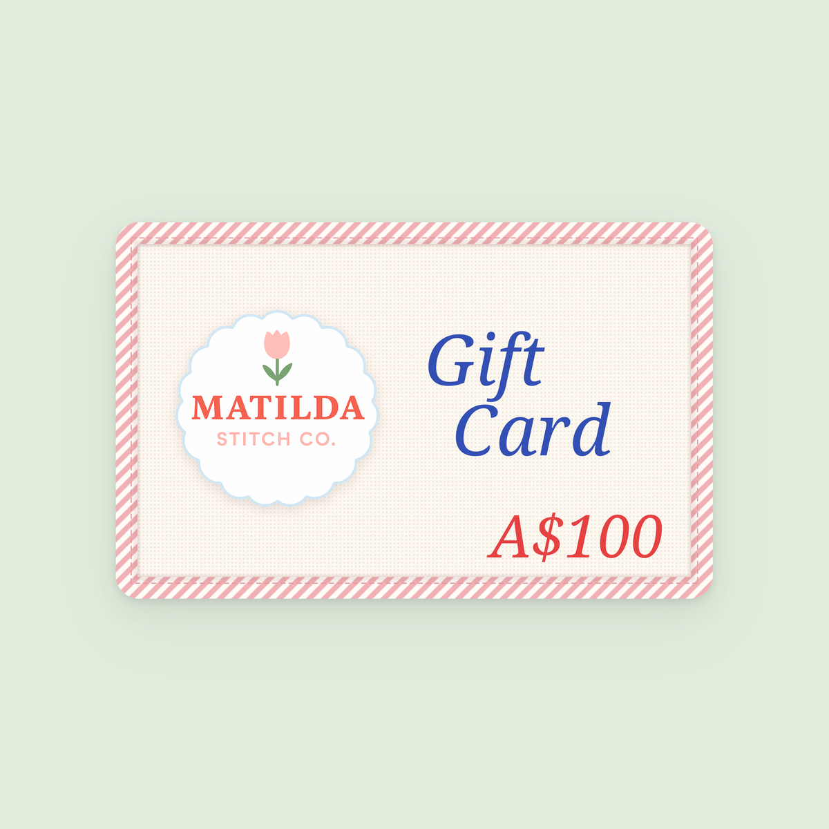 A$100 Matilda Stitch Co gift card on a pale green background.