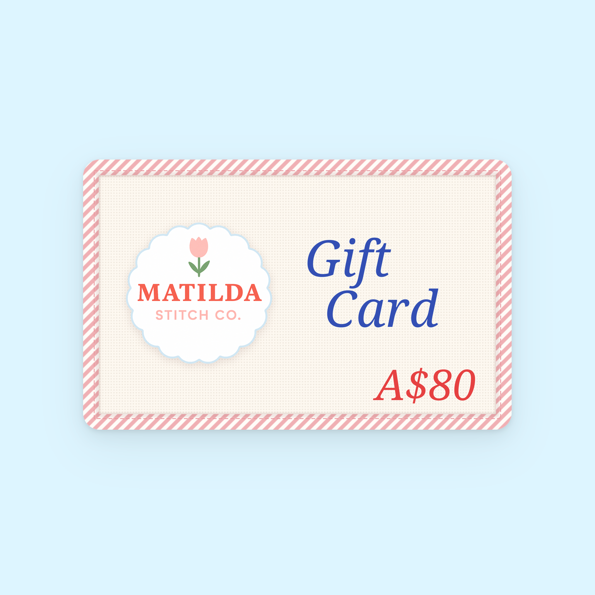 A$80 Matilda Stitch Co gift card on a pale light blue background.